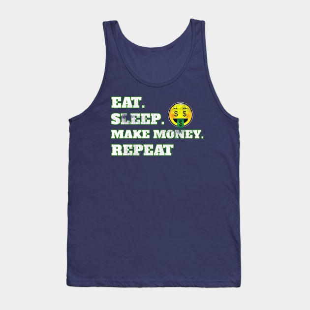 Eat Sleep Make Money Repeat Funny Emoji Face Tank Top by klimentina